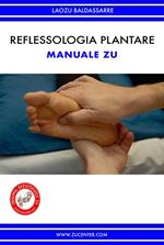 Reflessologia plantare. Manuale Zu