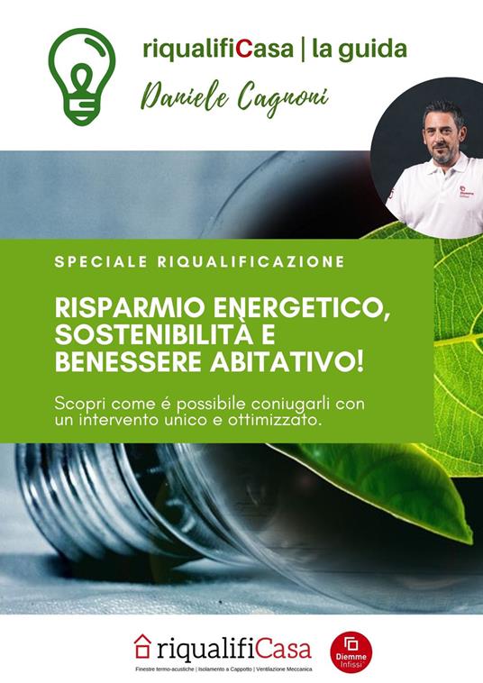 Riqualificasa. La guida. Risparmio energetico sostenibilità e benessere abitativo. Scopri come è possibile coniugarli con un intervento unico e ottimizzato - Daniele Cagnoni - copertina