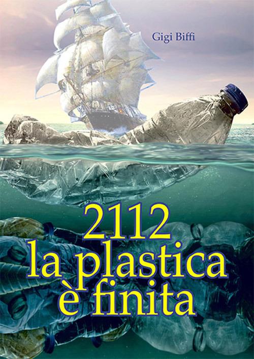 2112 la plastica è finita - Gigi Biffi - copertina