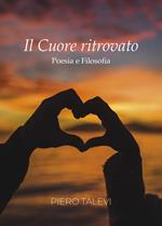 Il cuore ritrovato. Poesia e filosofia