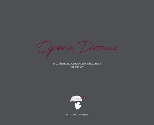 Opera Domus. 7IDee+. Ediz. illustrata - Artisti in Transito - copertina