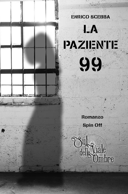 La Paziente 99 - Enrico Scebba - copertina