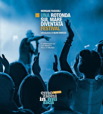 Emozioni in musica. Una rotonda sul mare diventa festival - Morgan Fascioli - copertina