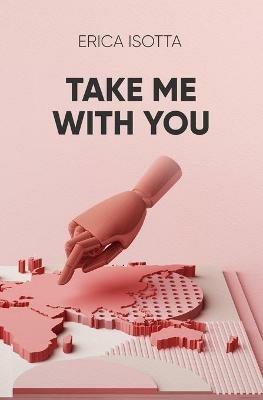 Take me with you - Erica Isotta - copertina