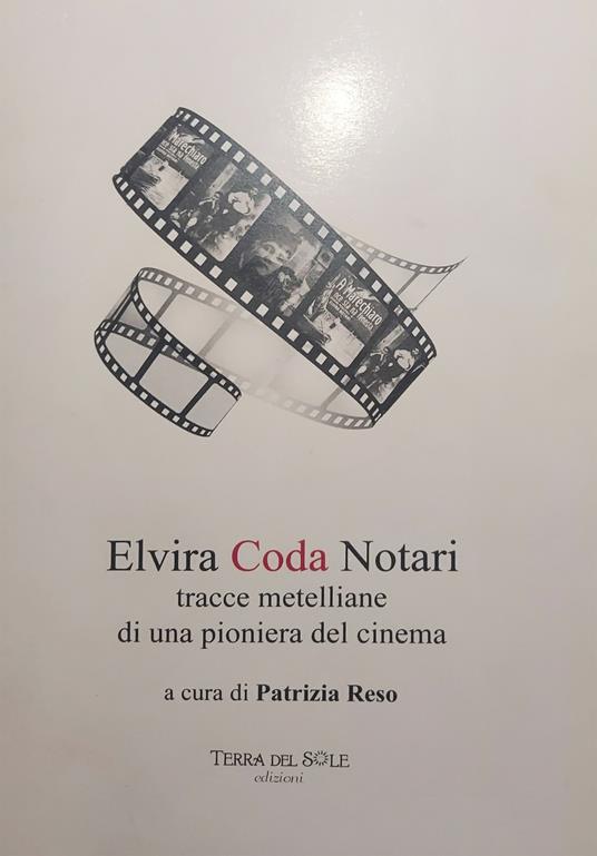 Elvira Coda Notari. Tracce metelliane di una pioniera del cinema - copertina
