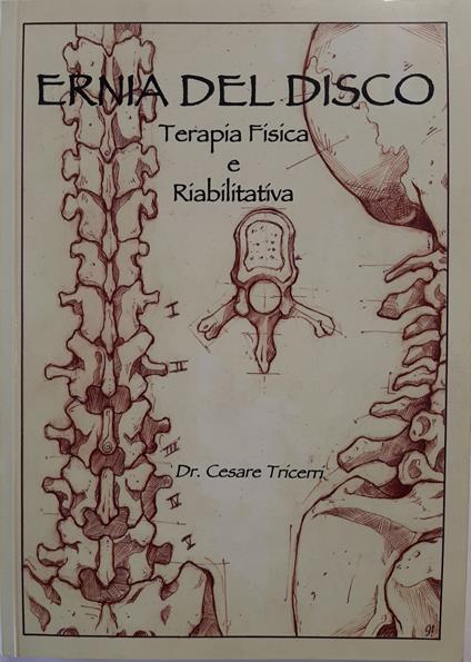 Ernia del disco. Terapia fisica e riabilitativa. Ediz. integrale - Cesare Tricerri - copertina