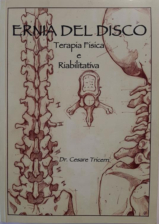 Ernia del disco. Terapia fisica e riabilitativa. Ediz. integrale - Cesare Tricerri - copertina