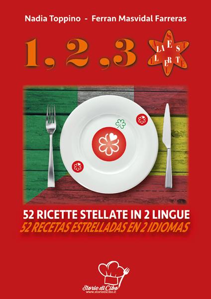 1,2,3... stella. 52 ricette stellate in 2 lingue. Ediz. italiana e spagnola - Nadia Toppino - copertina