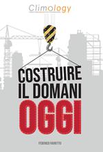 Costruire il domani oggi