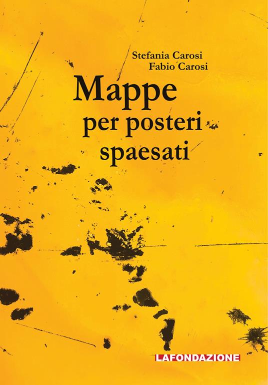 Mappe per posteri spaesati - Stefania Carosi,Fabio Carosi - copertina