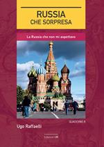 Russia, che sorpresa. La Russia che non mi aspettavo