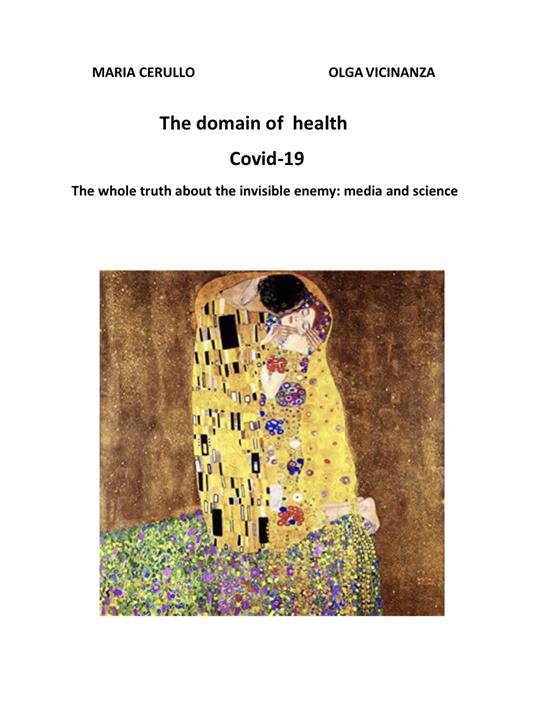 The domain of health. Covid-19. The whole truth about the invisible enemy: media and science - Maria Cerullo - copertina