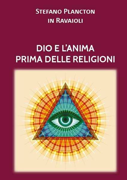 Dio e l'anima prima delle religioni - Stefano Ravaioli - copertina