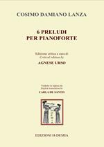 Sei preludi per pianoforte. Ediz. italiana e inglese