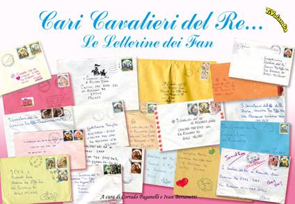 Cari Cavalieri del Re... Le letterine dei fan. Con CD-Audio - Tyuan - copertina