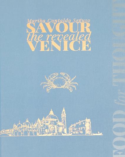 Savour the revealed Venice - Marika Francesca Contaldo - copertina