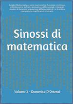 Sinossi di matematica. Vol. 3: Analisi matematica: serie numeriche, funzioni continue, infinitesimi e infiniti, derivate e differenziali, integrali, studio di funzioni, equazioni differenziali di I e ii ordine. Teoria ed esercizi svolti