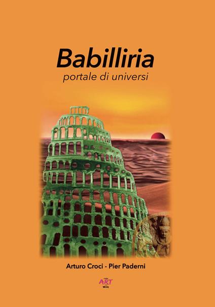 Babilliria. Portale di universi - Arturo Croci - copertina