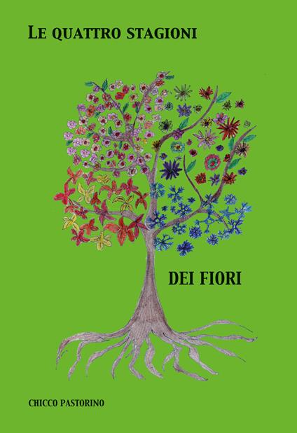 Le quattro stagioni dei fiori - Chicco Pastorino - copertina