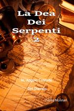 La dea dei serpenti. Vol. 2: Io, angelo custode del diavolo.