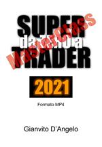 Da zero a supertrader MasterClass 2021. Videocorso