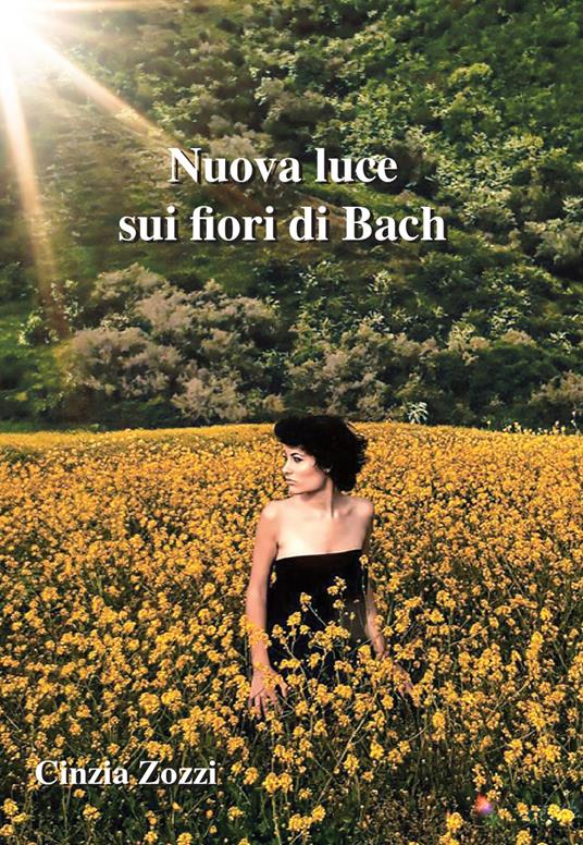 Nuova luce sui fiori di Bach - Cinzia Zozzi - copertina