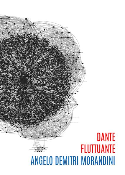 Dante fluttuante - Angelo Demitri Morandini,Eliana Urbano Raimondi - copertina