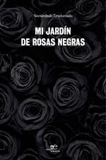 Mi jardín de rosas negras