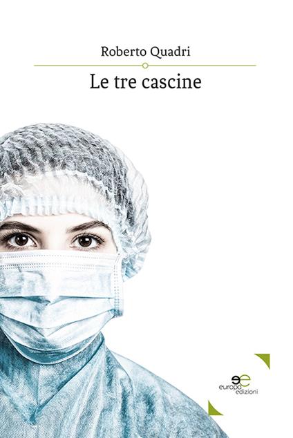 Le tre cascine - Roberto Quadri - copertina