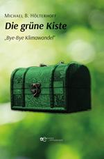 Die grüne kiste. Bye-Bye Klimawandel