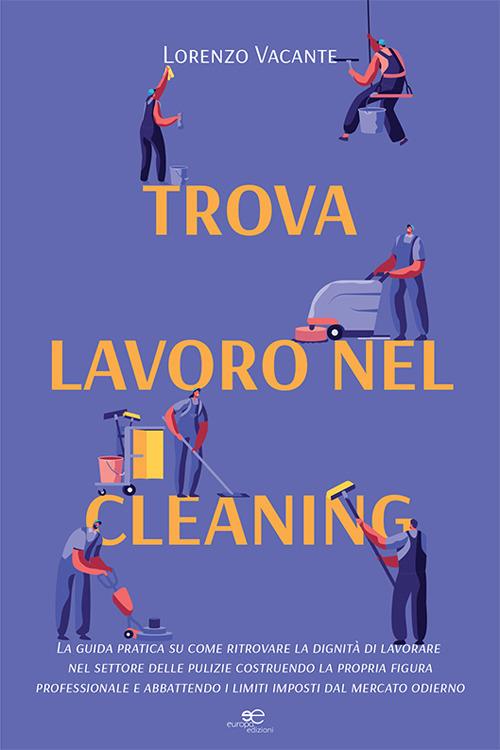 Trova lavoro nel cleaning - Lorenzo Vacante - copertina