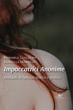 Impaccatrici anonime. Manuale di bellezza teorico e pratico