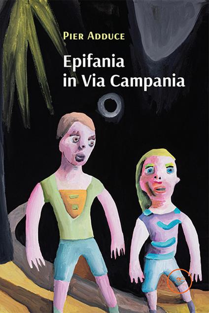 Epifania in Via Campania - Pier Adduce - copertina