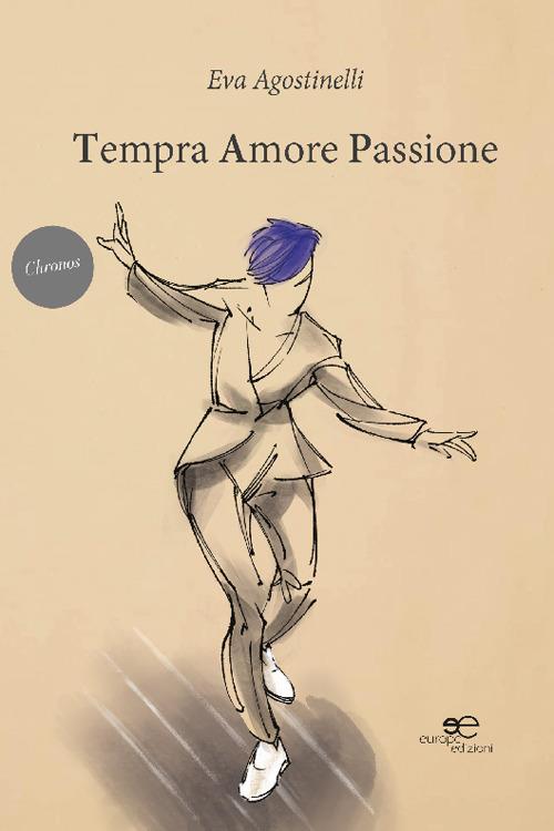 Tempra amore passione - Eva Agostinelli - copertina