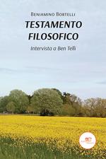 Testamento filosofico. Intervista a Ben Telli