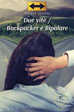 Due vite. Backpacker e bipolare