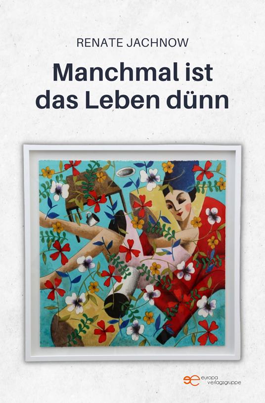 Manchmal ist das Leben dünn - Renate Jachnow - copertina