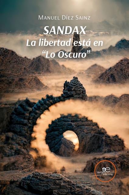 Sandax. La libertad está en «Lo Oscuro» - Manuel Díez Sainz - copertina