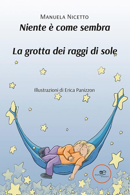 Niente è come sembra. La grotta dei raggi di sole - Manuela Nicetto - copertina