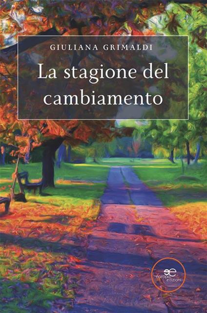 La stagione del cambiamento - Giuliana Grimaldi - ebook