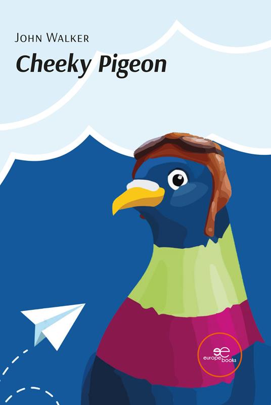 Cheeky pigeon - John Walker - copertina