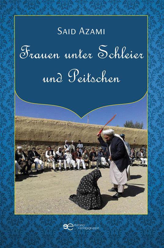 Frauen unter Schleier und Peitschen - Said Azami - copertina