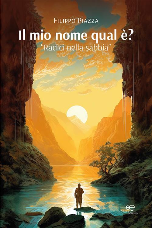 Il mio nome qual è? «Radici nella sabbia» - Filippo Piazza - copertina