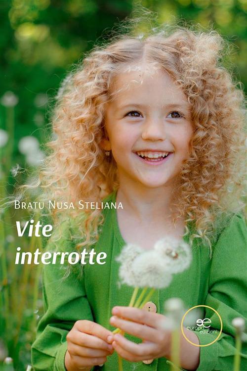 Vite interrotte - Nusa Steliana Bratu - ebook