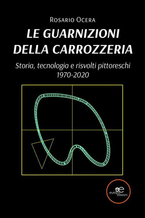 Le guarnizioni della carrozzeria - Rosario Ocera - ebook