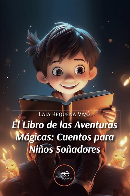 El libro de las aventuras mágicas. Cuentos para niños soñadores - Laia Requena Vivó - copertina