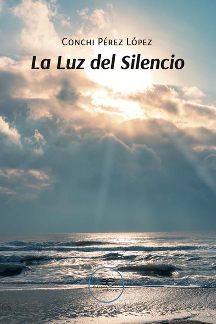 La luz del silencio - Conchi Pérez López - copertina