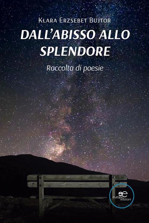 Dall'abisso allo splendore - Klara Erzsebet Bujtor - ebook