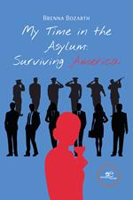 My time in the asylum: surviving America