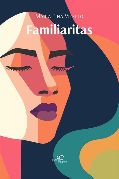 Familiaritas - Maria Tina Vitello - ebook